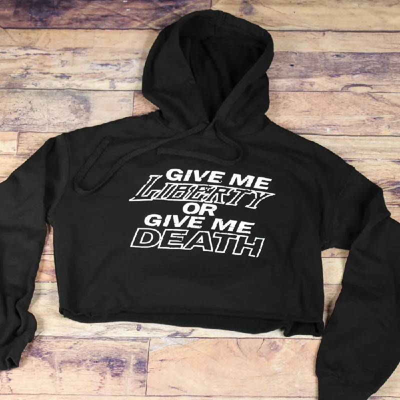 Give Me Liberty or Give Me Death Crop Hoodie Hoodie with Magnetic Closure Innovative Modern Give Me Liberty or Give Me Death Crop Hoodie Hoodie with Magnetic Closure Innovative Modern