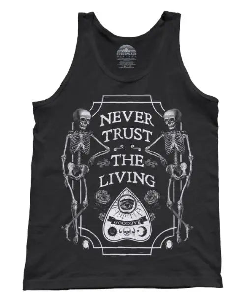 Never Trust The Living Unisex Tank Top spandex blend tank